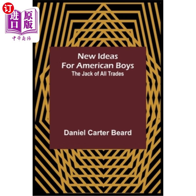 海外直订new ideas for american boys; the jack of all trades 美国