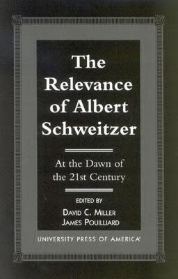 预订 the relevance of albert schewitzer at the dawn of the 21st
