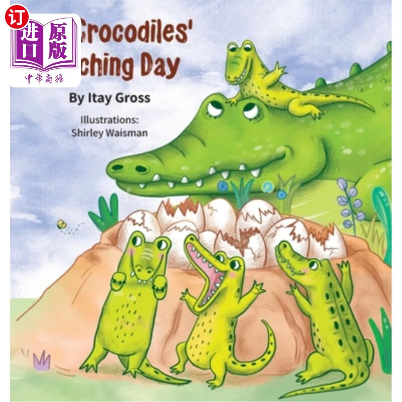 海外直订the crocodiles hatching day 鳄鱼的孵化日