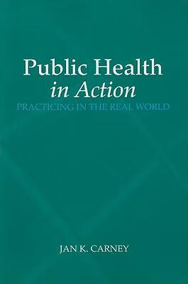 预订public health in action: practicing in the real