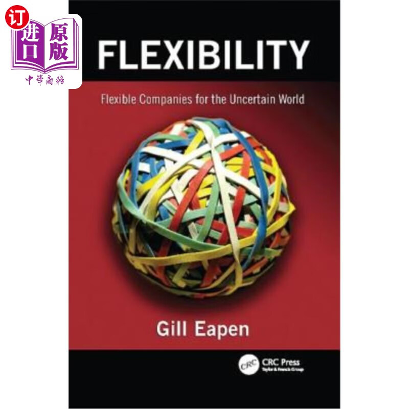 海外直订flexibility: flexible companies for the uncertain world