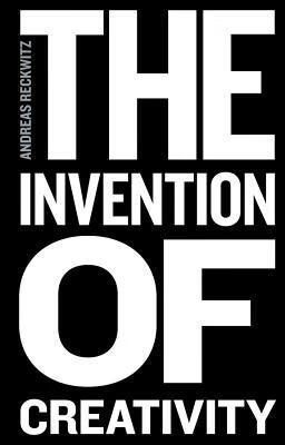 预订the invention of creativity: modern society and the culture