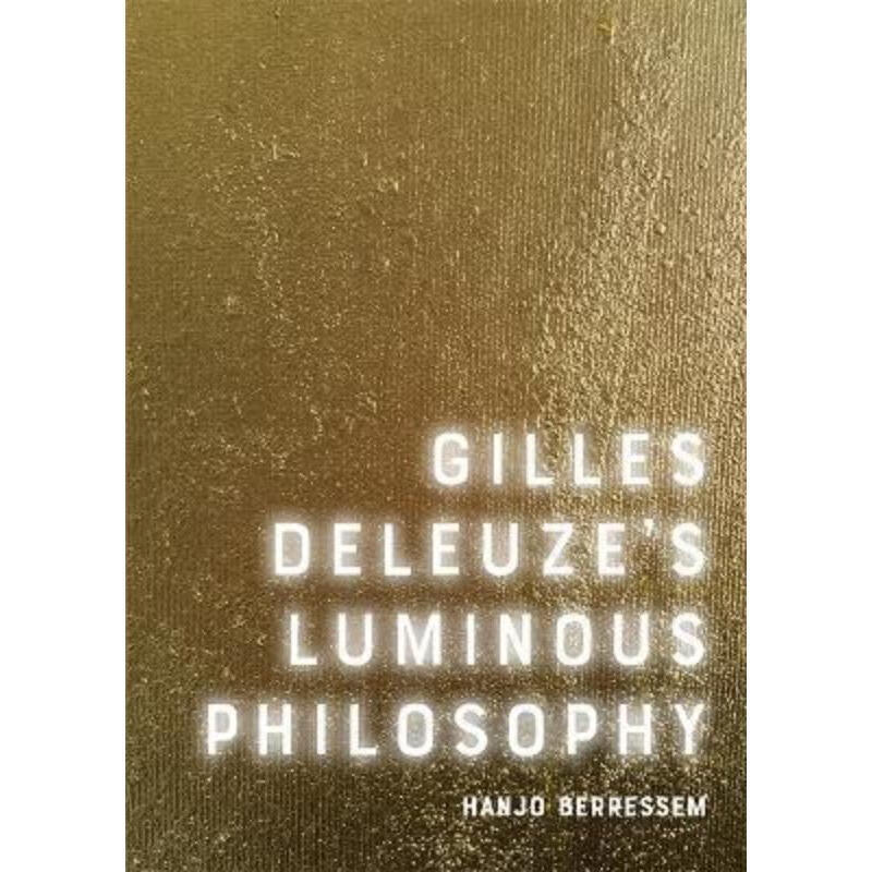 预订gilles deleuzes luminous philosophy