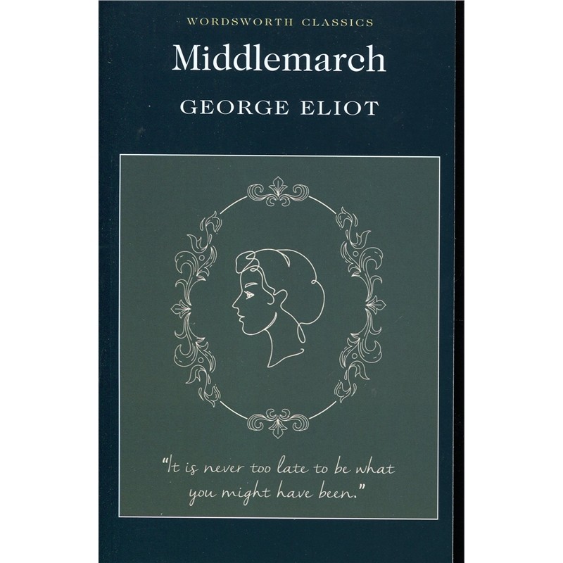 Middlemarch (Wordsworth Classics) 米德尔马契 英文原版书 乔治艾略特 George Eliot 英国文学 世界名著