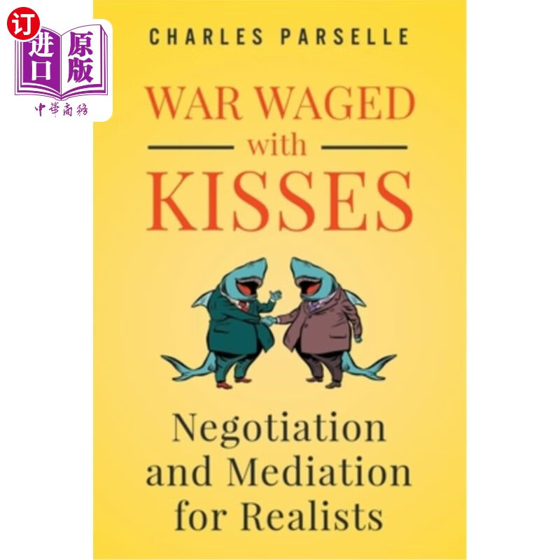 海外直订war waged with kisses: negotiation and mediation for