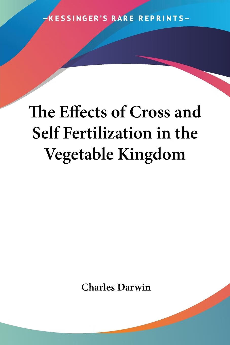 按需印刷the effects of cross and self fertilization in the