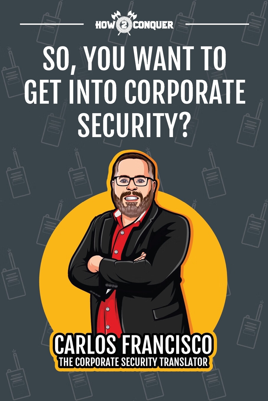 【预售 按需印刷】so, you want to get into corporate security?