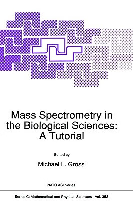 预订 mass spectrometry in the biological sciences: a tutorial