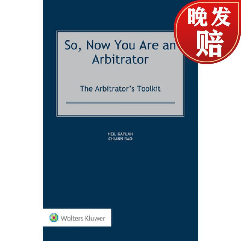 预订 so, now you are an arbitrator: the arbitrators toolkit