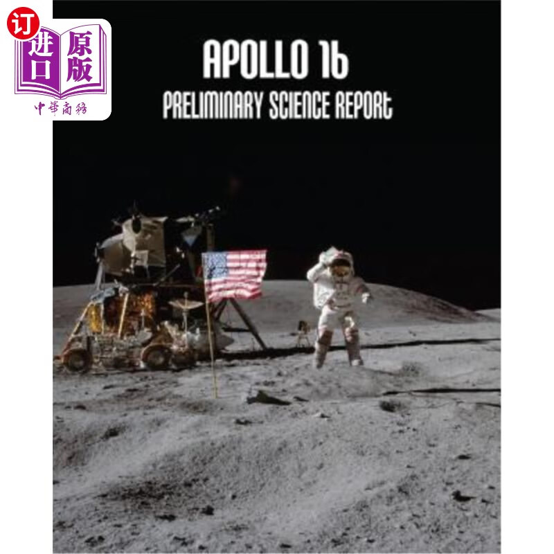 海外直订apollo 16: preliminary science report 阿波罗16号:初步