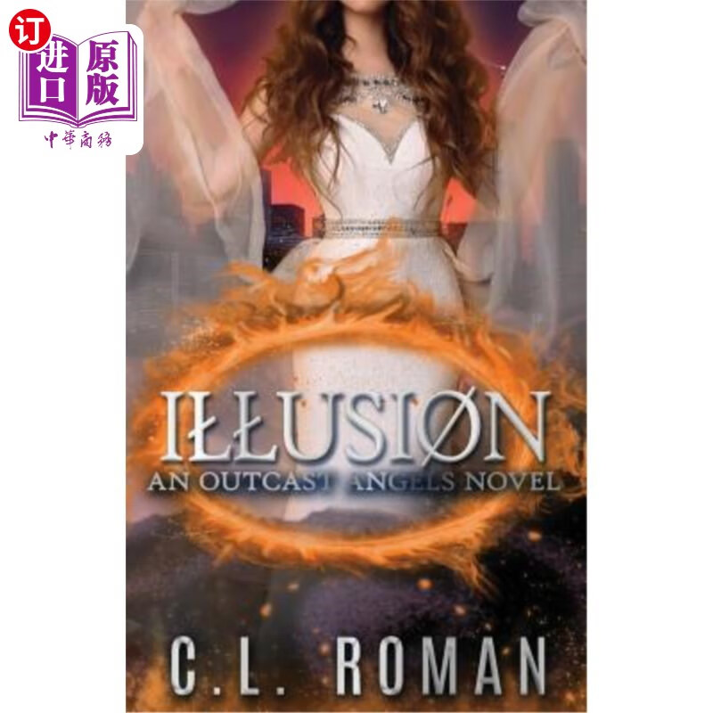 海外直订illusion: an outcast angels novel 《幻象:被遗弃的天使