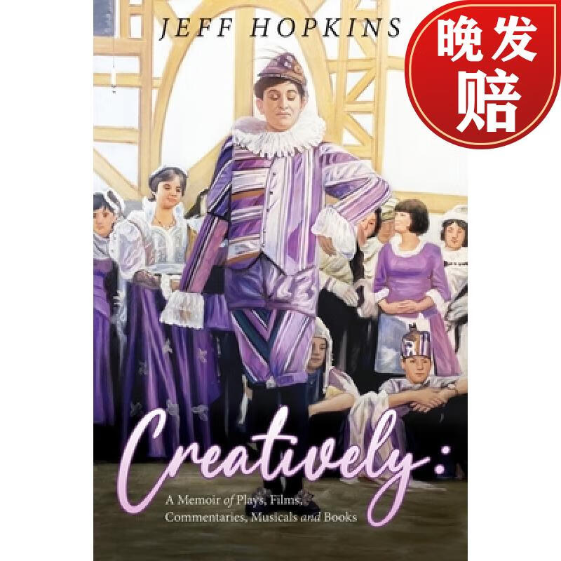 【4周达】creatively: a memoir of plays, films, musicals