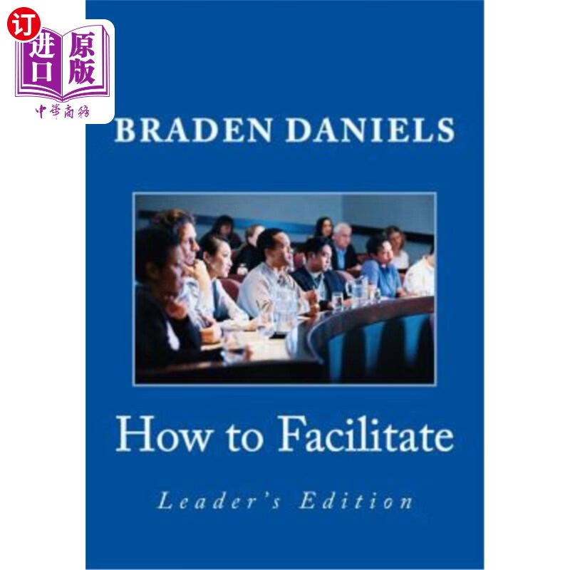 海外直订how to facilitate: leaders edition 如何促进:领袖版