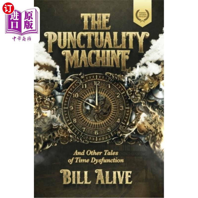 海外直订the punctuality machine: and other tales of time
