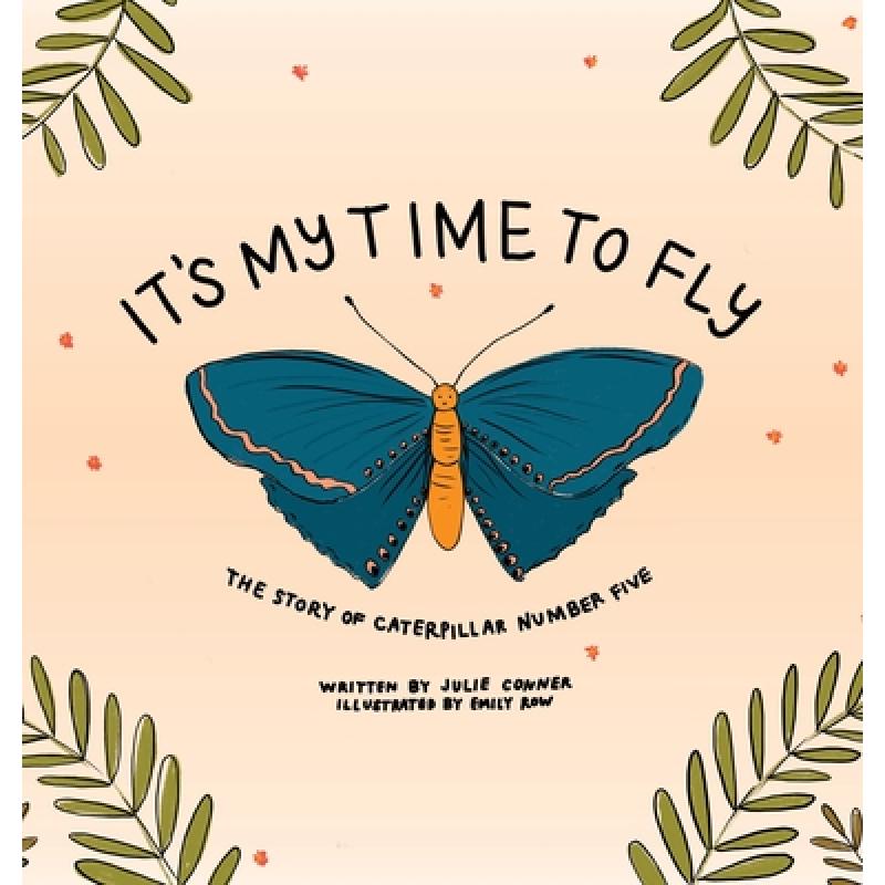 预订 its my time to fly: the story of caterpilla.