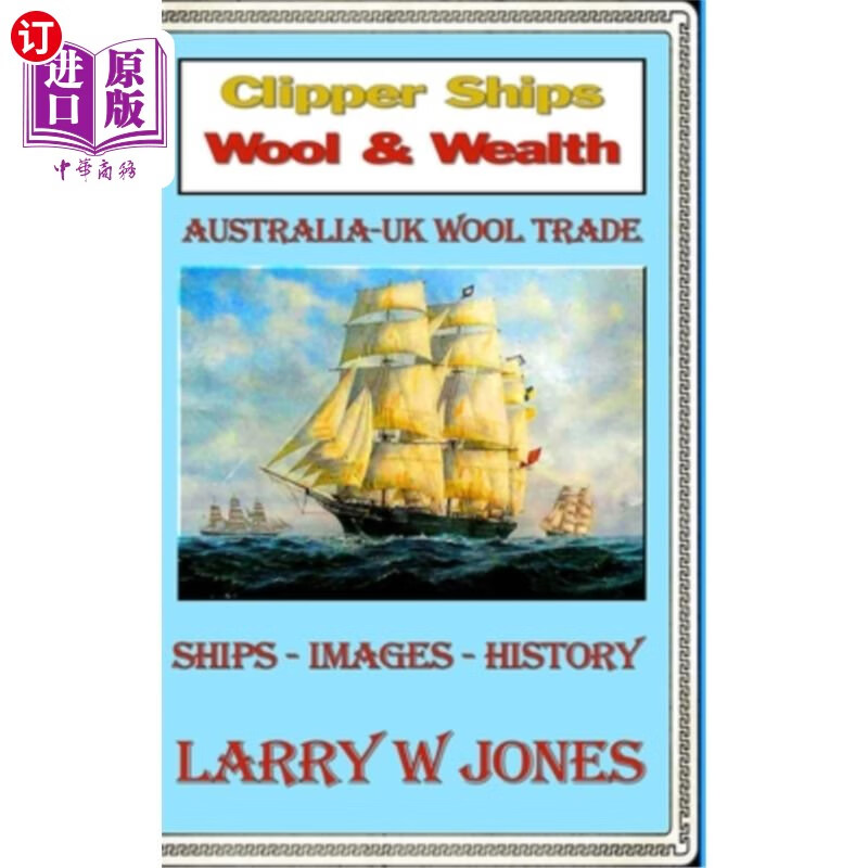 海外直订clipper ships - wool and wealth 快船-羊毛和财富