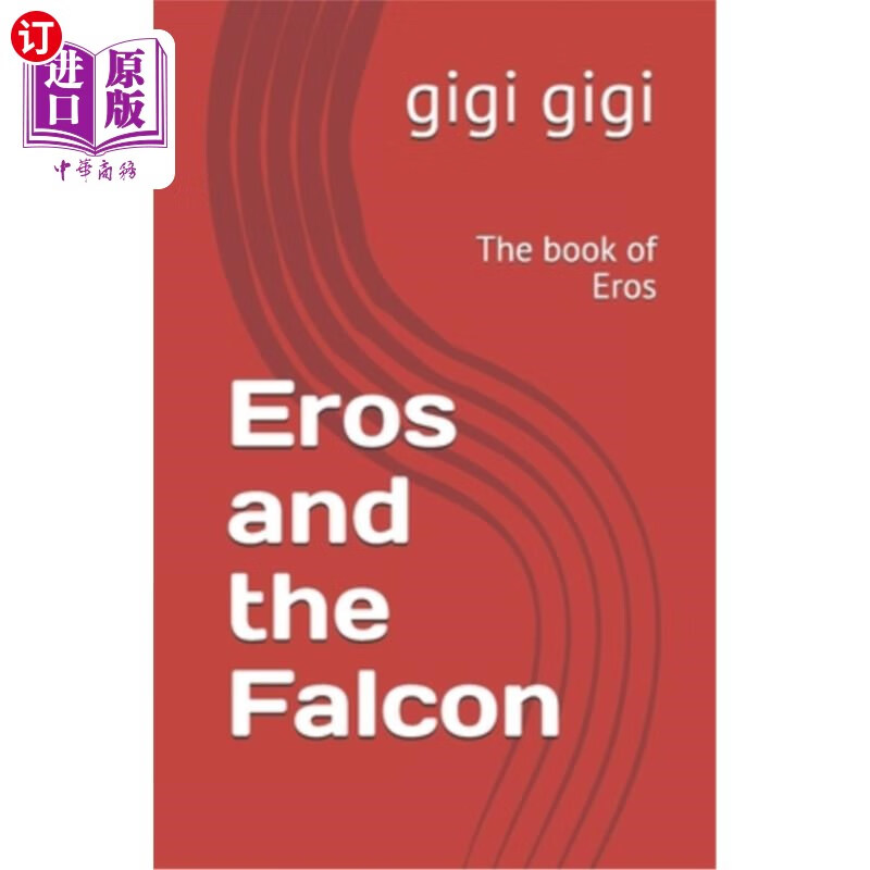 【中商海外直订】eros and the falcon: the book of eros