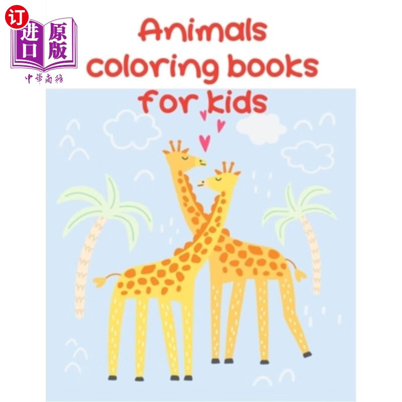 【中商海外直订】animals coloring books for kids: cute c.