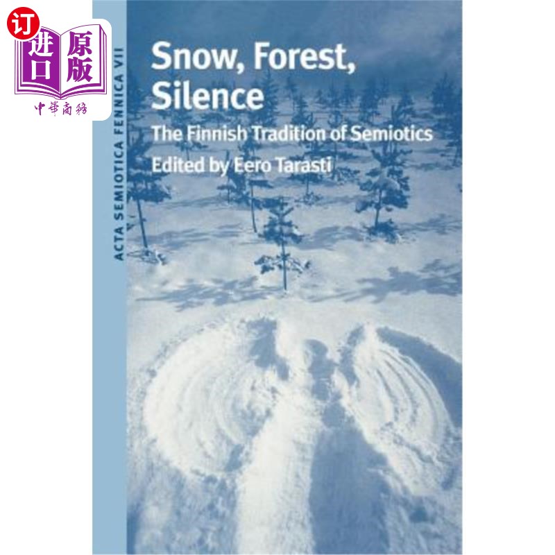 海外直订snow, forest, silence: the finnish tradition of semiotic