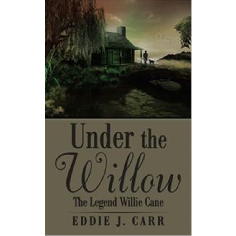 预订under the willow:the legend willie cane