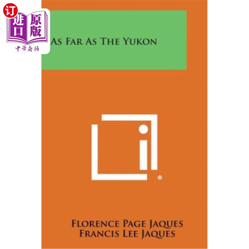 海外直订as far as the yukon 一直到育空地区