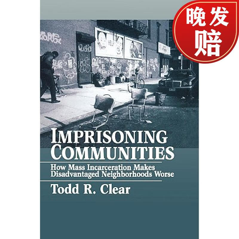 【4周达】imprisoning communities: how mass incarceration makes