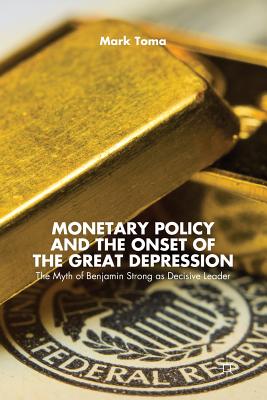 预订 monetary policy and the onset of the great depression