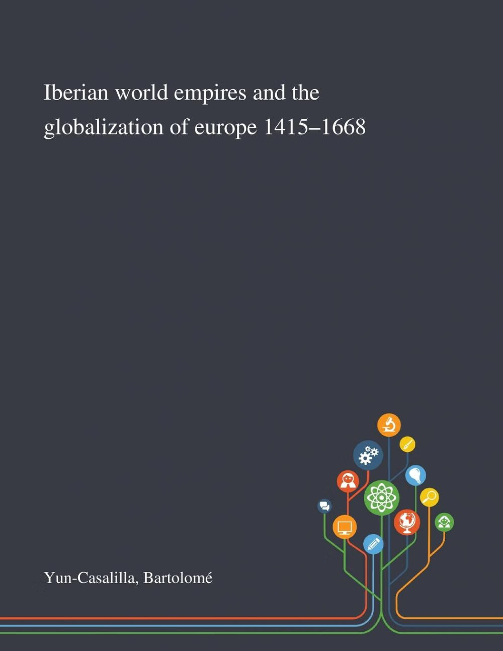 【预售按需印刷】iberian world empires and the globalization of