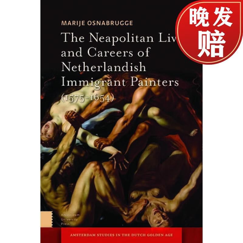 预订 the neapolitan lives and careers of netherlandish immigrant