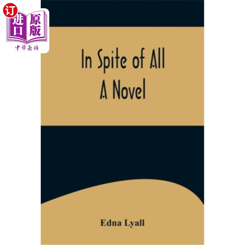 海外直订in spite of all; a novel 不管一切;一本小说