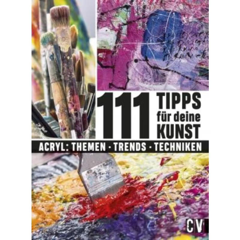 预订【德语】 111 tipps für deine kunst:acryl : themen trends