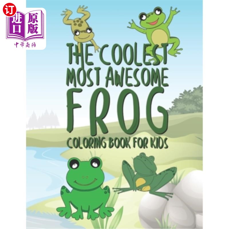【中商海外直订】the coolest most awesome frog coloring .
