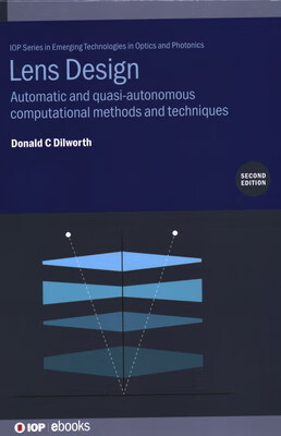 预订 Lens Design (Second Edition): Automatic and quasi-autonomous computational methods and