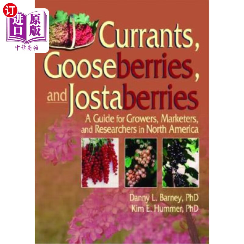海外直订currants, gooseberries, and jostaberries: a guide for