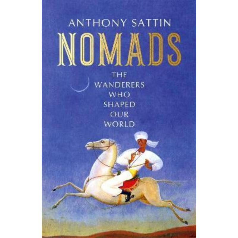 预订nomads:the wanderers who shaped our world