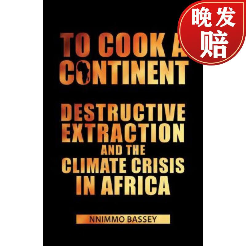 【4周达】to cook a continent: destructive extraction and the