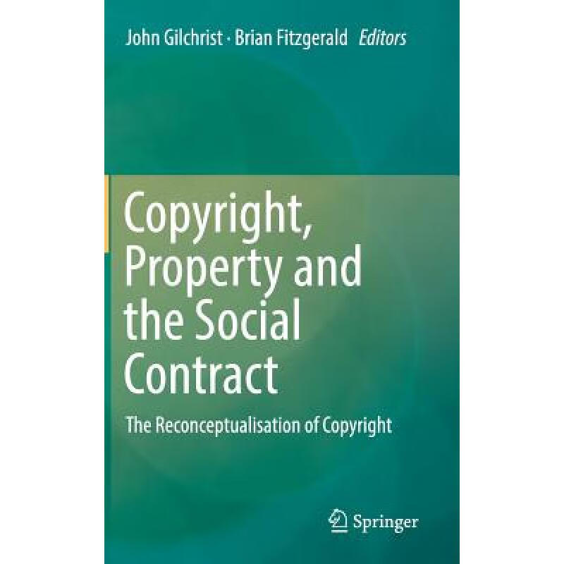 预订 Copyright, Property and the Social Contract : The Reconceptualisation of Copyright