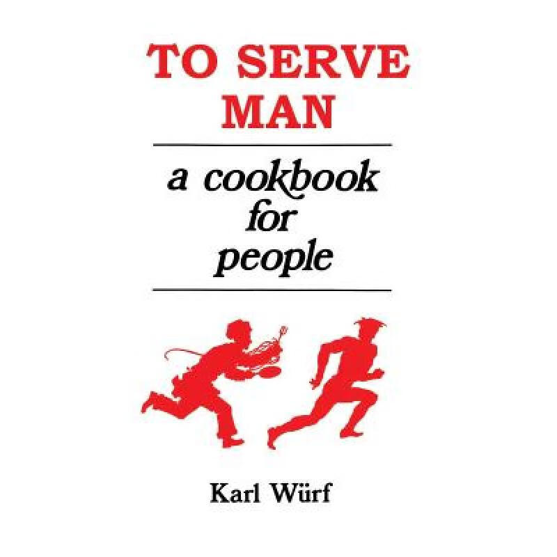 预订 To Serve Man: A Cookbook for People