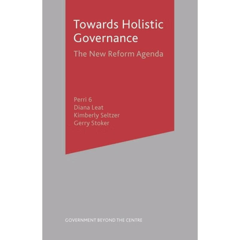 预订 Towards Holistic Governance : The New Reform Agenda