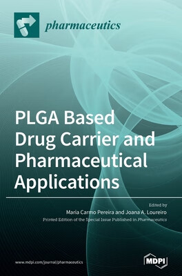 预订 PLGA Based Drug Carrier and Pharmaceutical Applications