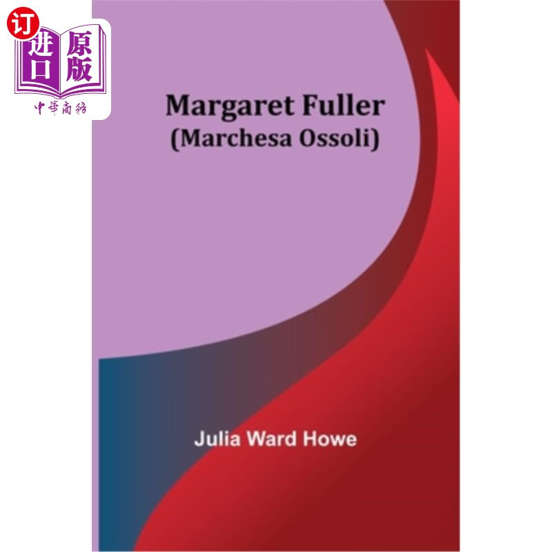 海外直订margaret fuller (marchesa ossoli) 玛格丽特·富勒
