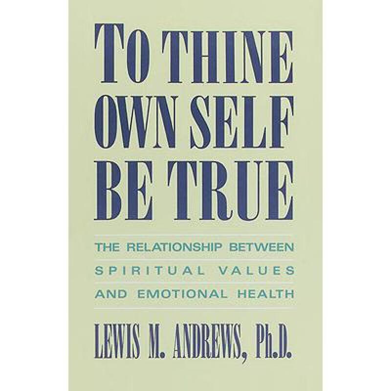预订 to thine own self be true: the relationship . 英文原版