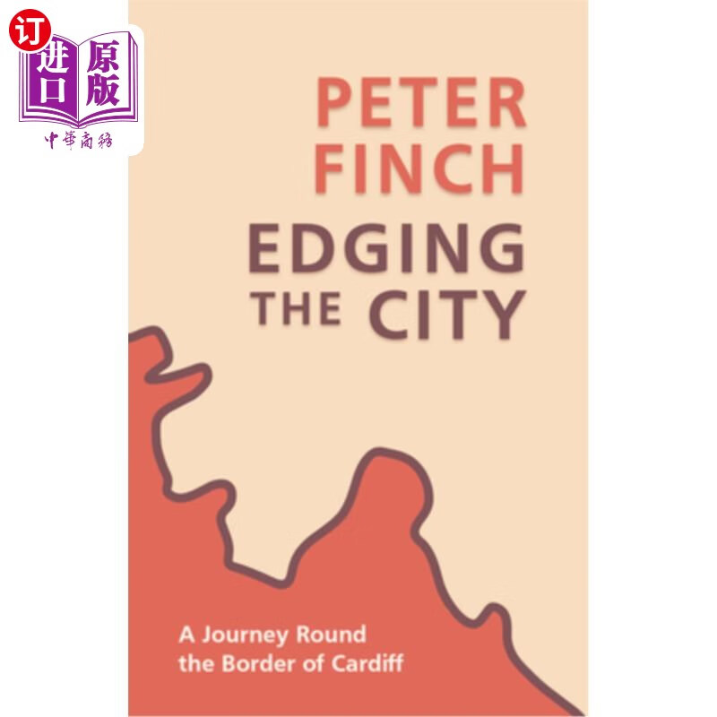 海外直订edging the city: a journey round the border of cardiff