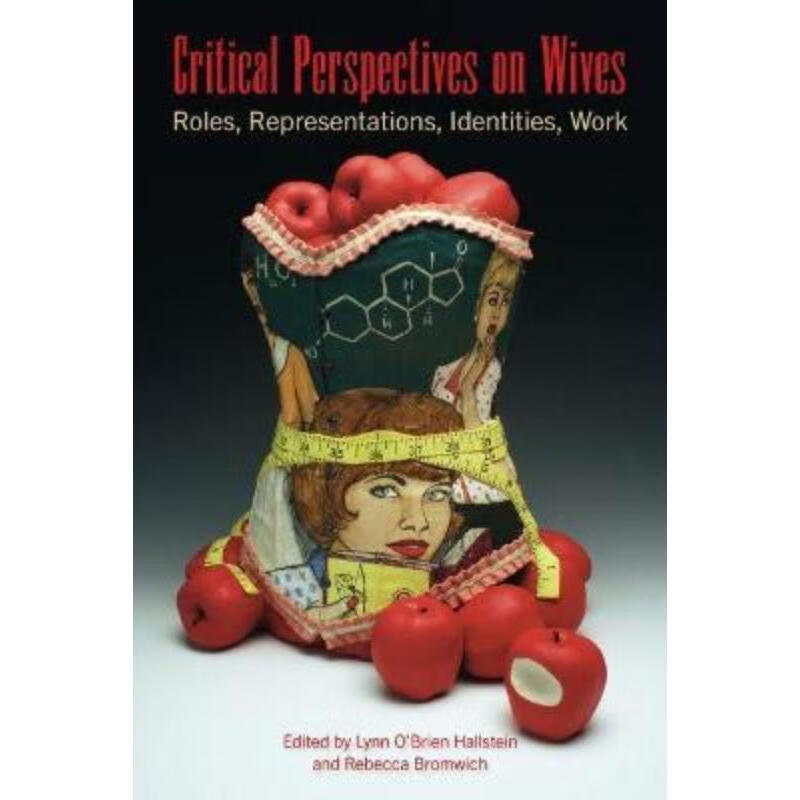 预订critical perspectives on wives:roles, representations