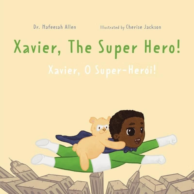 【4周达】xavier, the superhero: a bilingual adventure book about