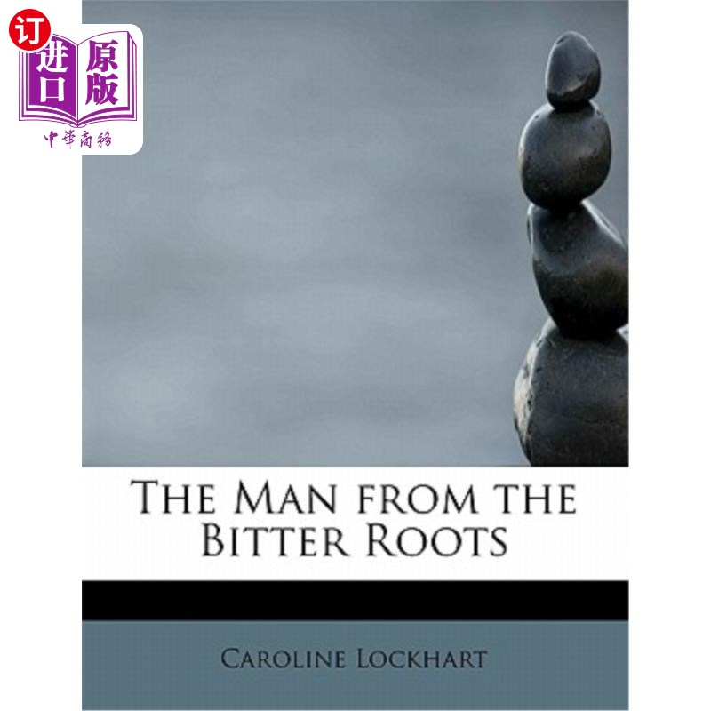 海外直订the man from the bitter roots 苦根之人