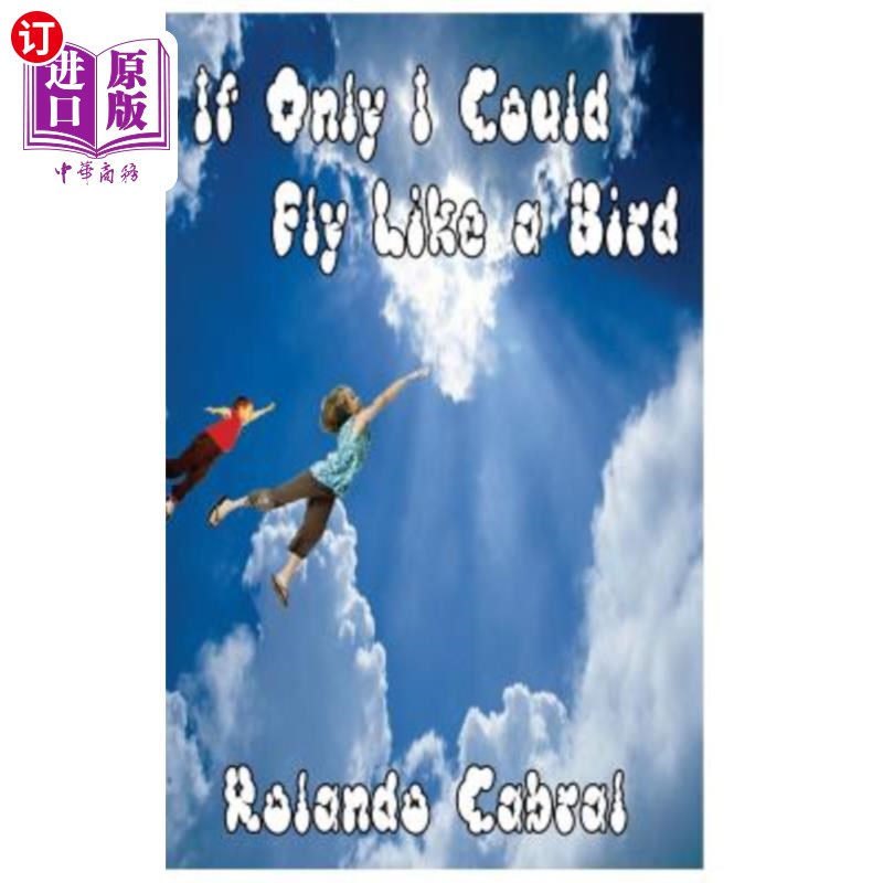 海外直订if only i could fly like a bird 我要是能像鸟一样飞就好了