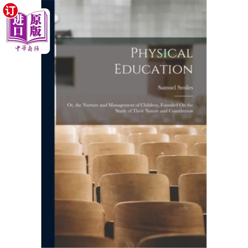 海外直订physical education: or, the nurture and management of