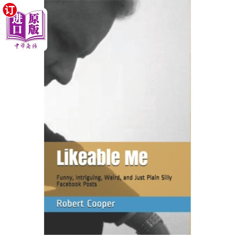 海外直订likeable me: funny, intriguing, weird and just plain