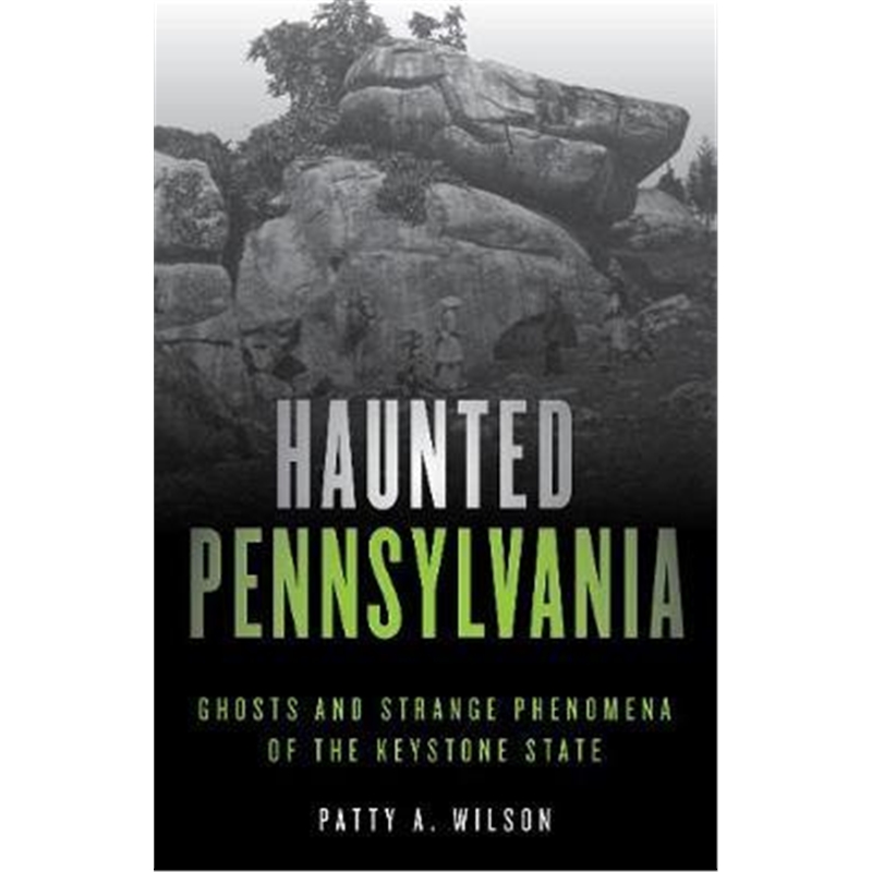 预订haunted pennsylvania:ghosts and strange phenom
